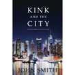 Kink and the City (book) - This image © MIB Productions